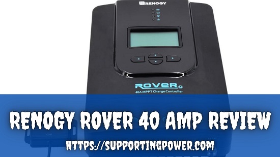 RENOGY ROVER 40 AMP REVIEW