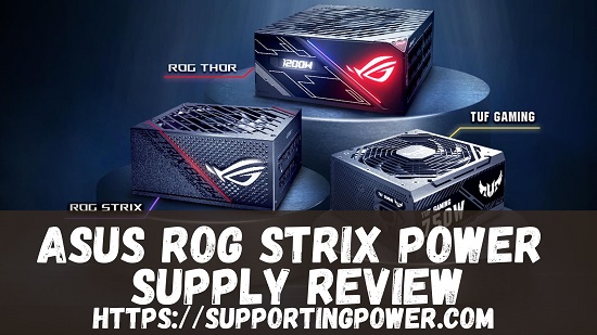 Asus ROG Strix Power Supply Review
